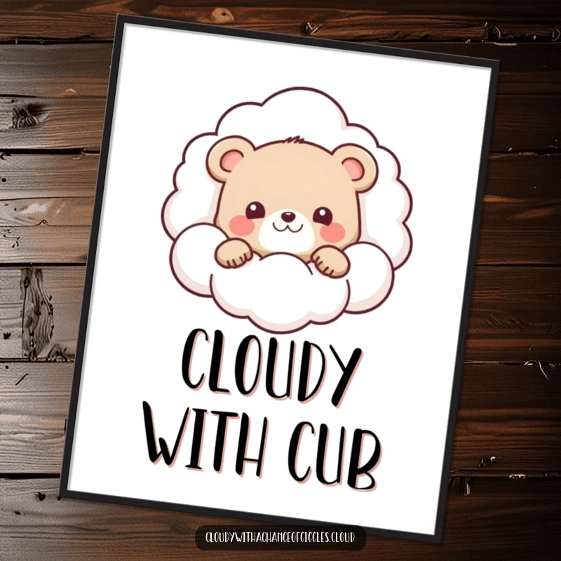 Funny poster art of a tiny, cute bear cub's head emerging from behind a big, fluffy, smiling cloud.