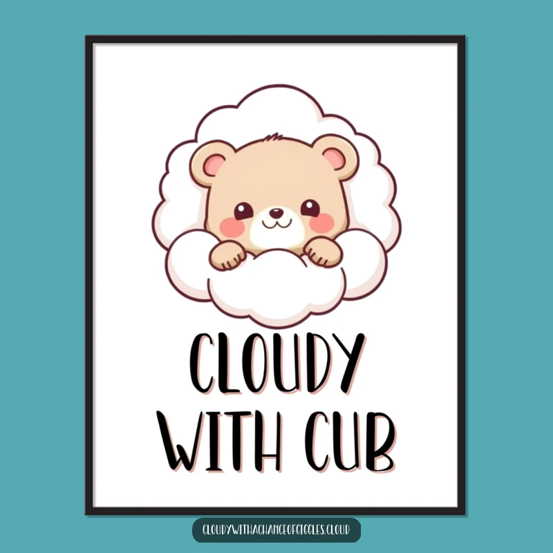 Funny Bear Cub Cloud Poster: Adorable Art, Peek-a-Boo Design Wall Decor Gift!