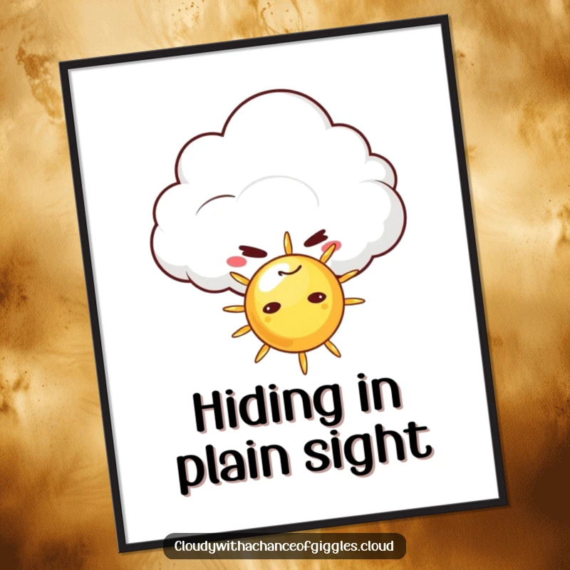 Funny poster featuring a mischievous cloud with a sly grin hiding behind a tiny sun, perfect wall art for adding playful charm and humor.