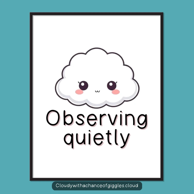 Funny Peek-a-Boo Cloud Poster: Decorate with Curiosity - Hilarious Wall Art Gift!