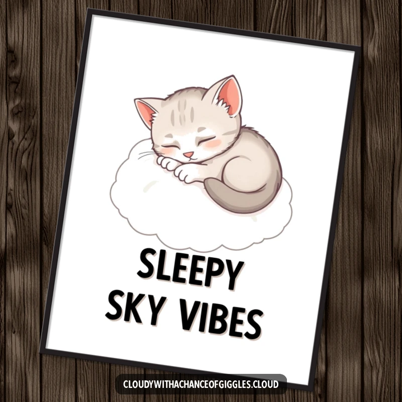 Funny Sleepy Kitten Poster: A sweet kitten fast asleep, curled up on a soft, fluffy cloud, evoking peace.