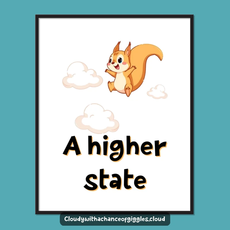 Funny Squirrel Cloud Dream Poster - Whimsical Wall Art Gift