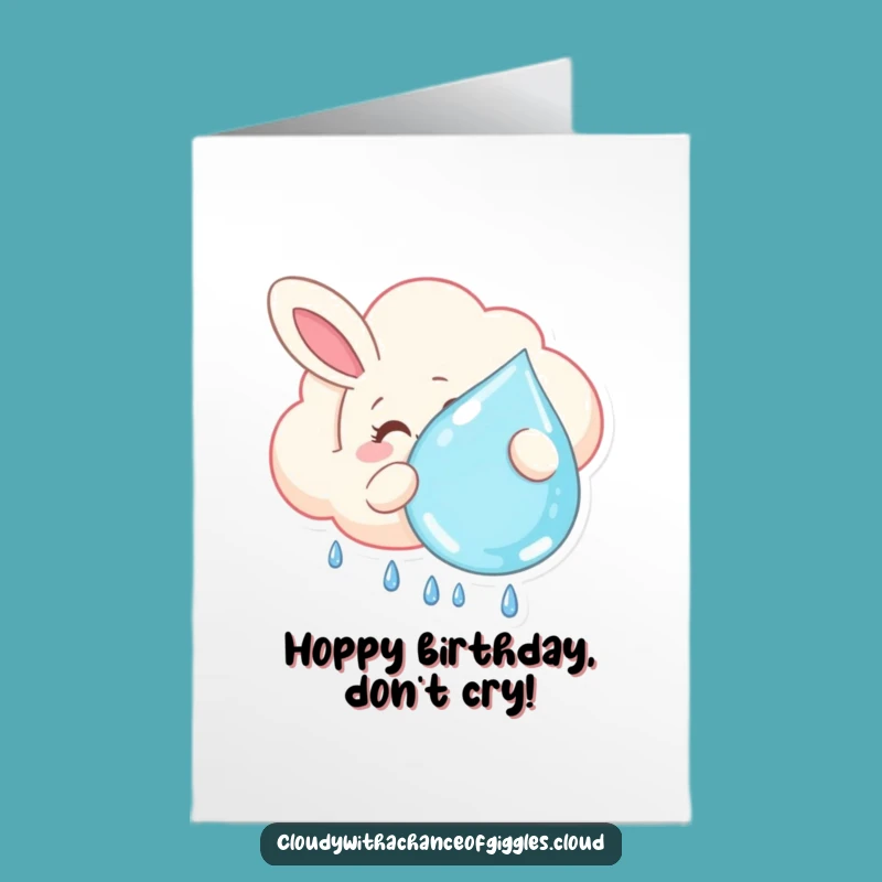 Free Printable Birthday Card: Bunny Cloud, Funny Raindrop Message, Downloadable Gift