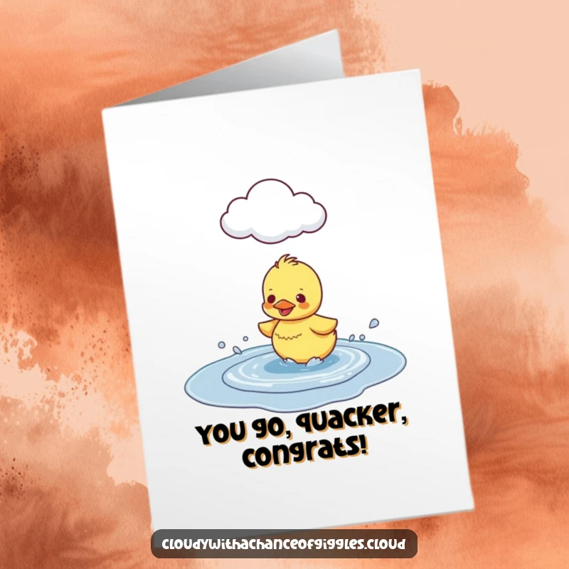 Funny free printable congratulations card showing a happy duckling splashing in a puddle under a cloud, celebrating success.