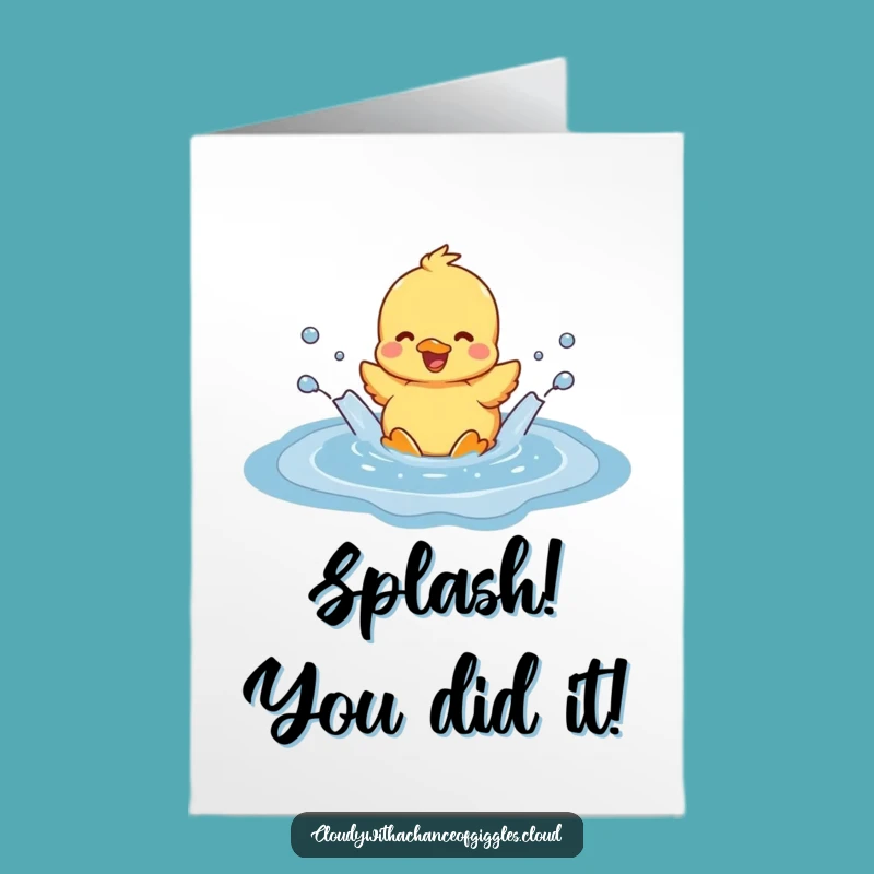 Free Printable Duckling Card: Splashy Congrats! The Ultimate Funny Downloadable Gift for Any Occasion.