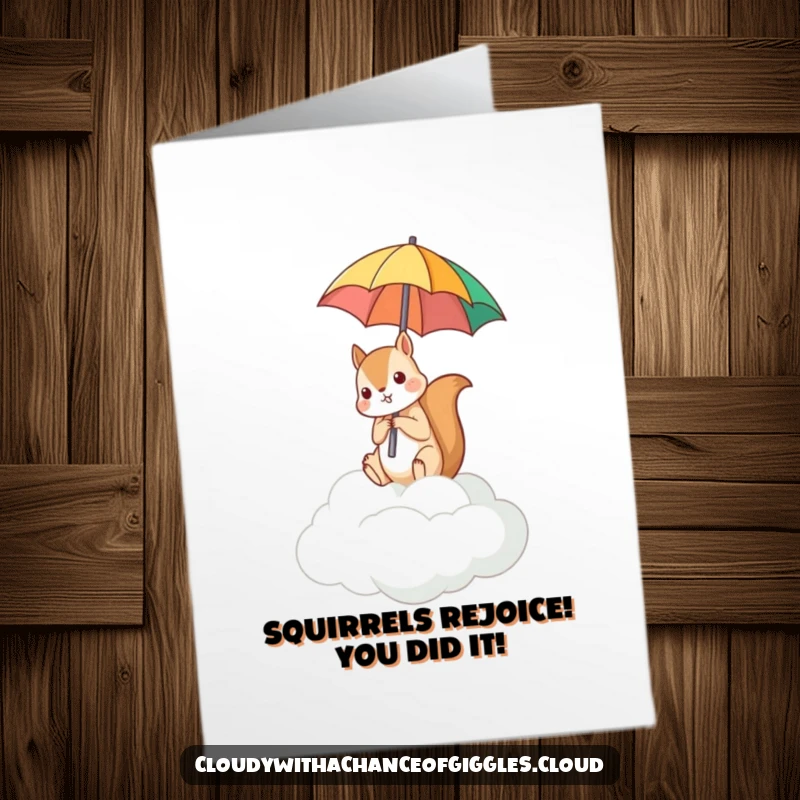 Funny Free Printable Congratulations Card: A small squirrel on a cloud humorously holding an umbrella upside down, celebrating with silliness.