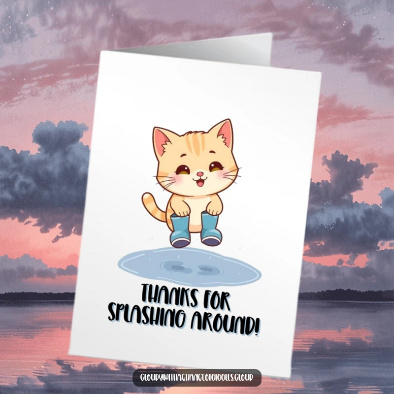 Funny Free Printable Thank You Card: Cat in rain boots jumping puddle, thankful, playful, downloadable.