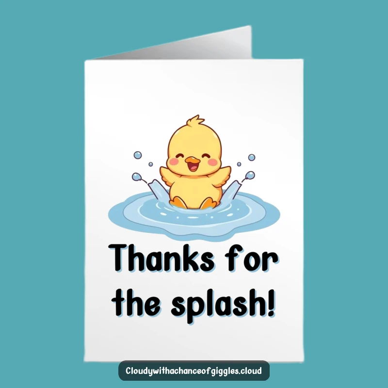 Free Printable Duckling Thank You Card: Splashy Gratitude! A Funny Downloadable Gift for Showing Appreciation.