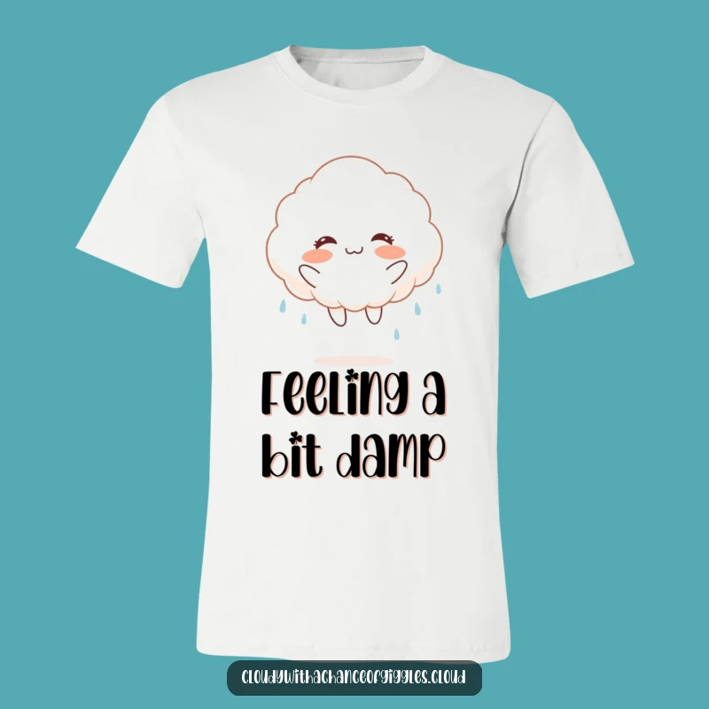 Funny Joyful Rain Cloud T-Shirt: Wear Your Happy Puddles